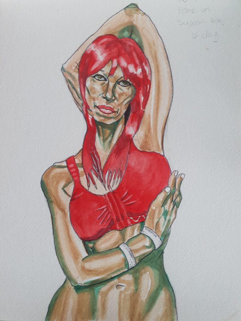 ID Self portrait in watercolour of me wearing a red support bra, I have one arm going over the top of my head and the other across my body, with my hand supporting my breast which has been operated on. Painting extends to below the belly button.